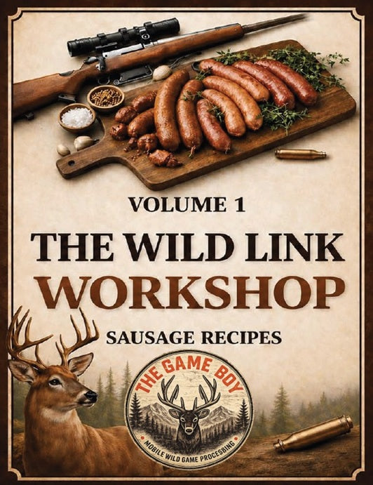 The Wild Link Workshop: Sausage Recipes – Volume 1